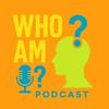 undefined Who Am I? Podcast
