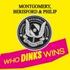 undefined WHO DINKS WINS