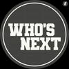 undefined Who's Next Show