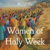 undefined Women of Holy Week