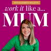 undefined Work It Like A Mum