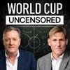 undefined World Cup Uncensored