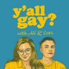 undefined Y'all Gay Podcast