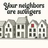 undefined Your Neighbors Are Swingers