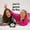 undefined You're Gonna Be Fine.