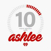 Podcast 10 More Minutes With Ashlee