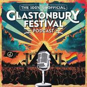 Podcast 100% unofficial Glastonbury Festival podcast
