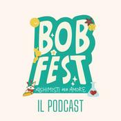 Podcast Tutto il Bob Fest, minuto per minuto