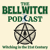 The Bell Witch Podcast: Wholesome Spirituality for Magical Folks