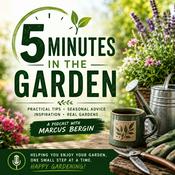 Podcast 5 Minutes in the Garden