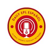 Podcast Daily EPL Espanol