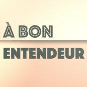 Podcast A bon entendeur