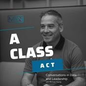 Podcast A Class Act: AI, Data & Leadership