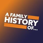 Podcast A Family History Of...