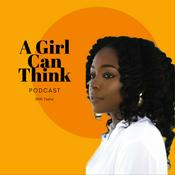 Podcast A Girl Can Think Podcast