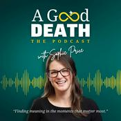 Podcast A Good Death The Podcast