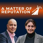 Podcast A Matter of Reputation