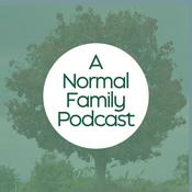 Podcast A Normal Family: modern family life, trauma &amp; healing