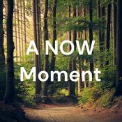 Podcast A NOW Moment