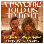 Podcast A Psychic Told Us To Do It