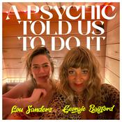Podcast A Psychic Told Us To Do It