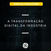 Podcast A transformação digital da indústria