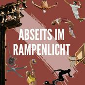 Podcast Abseits im Rampenlicht