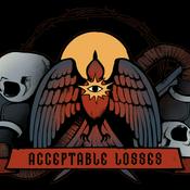 Podcast Acceptable Losses: A Grimdark Podcast