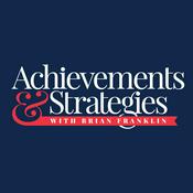 Podcast Achievements & Strategies w/Brian Franklin