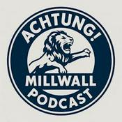 Podcast Achtung! Millwall Podcast