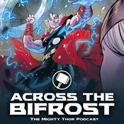 Podcast Across the Bifrost: The Mighty Thor Podcast