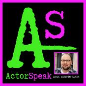 Podcast ActorSpeak with Austin Basis