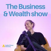 Podcast The Business and Wealth Show