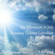Podcast Afternoon in July, An by Rosanna Eleanor Leprohon (1829 - 1879)