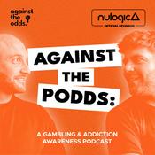 Podcast Against The Podds - A Gambling & Addiction Podcast