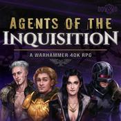 Podcast Agents of the Inquisition: A Warhammer 40K RPG