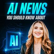 Podcast AI News You Should Know About | Top Headlines in AI & Technology