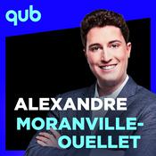 Podcast Alexandre Moranville-Ouellet