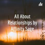 Podcast All About Relationships by Affinity Sage