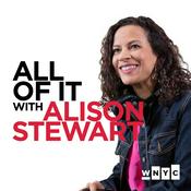 Podcast All Of It with Alison Stewart