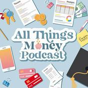 Podcast All Things Money Podcast