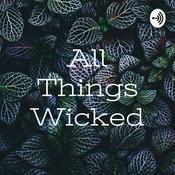 Podcast All Things Wicked