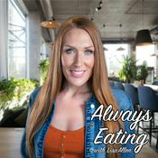Podcast Always Eating with Lisa Allen