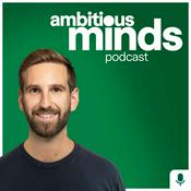 Podcast Ambitious Minds