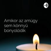 Podcast Amikor az amúgy sem könnyű bonyolódik - avagy a komplikált gyász