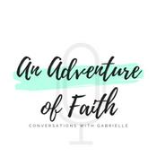 Podcast An Adventure of Faith. 🎙