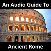 Podcast An Audio Guide to Ancient Rome