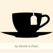 Podcast An Deoch Is Fearr