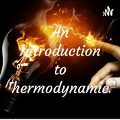 Podcast An Introduction to Thermodynamics