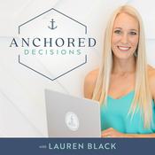 Podcast Anchored Decisions